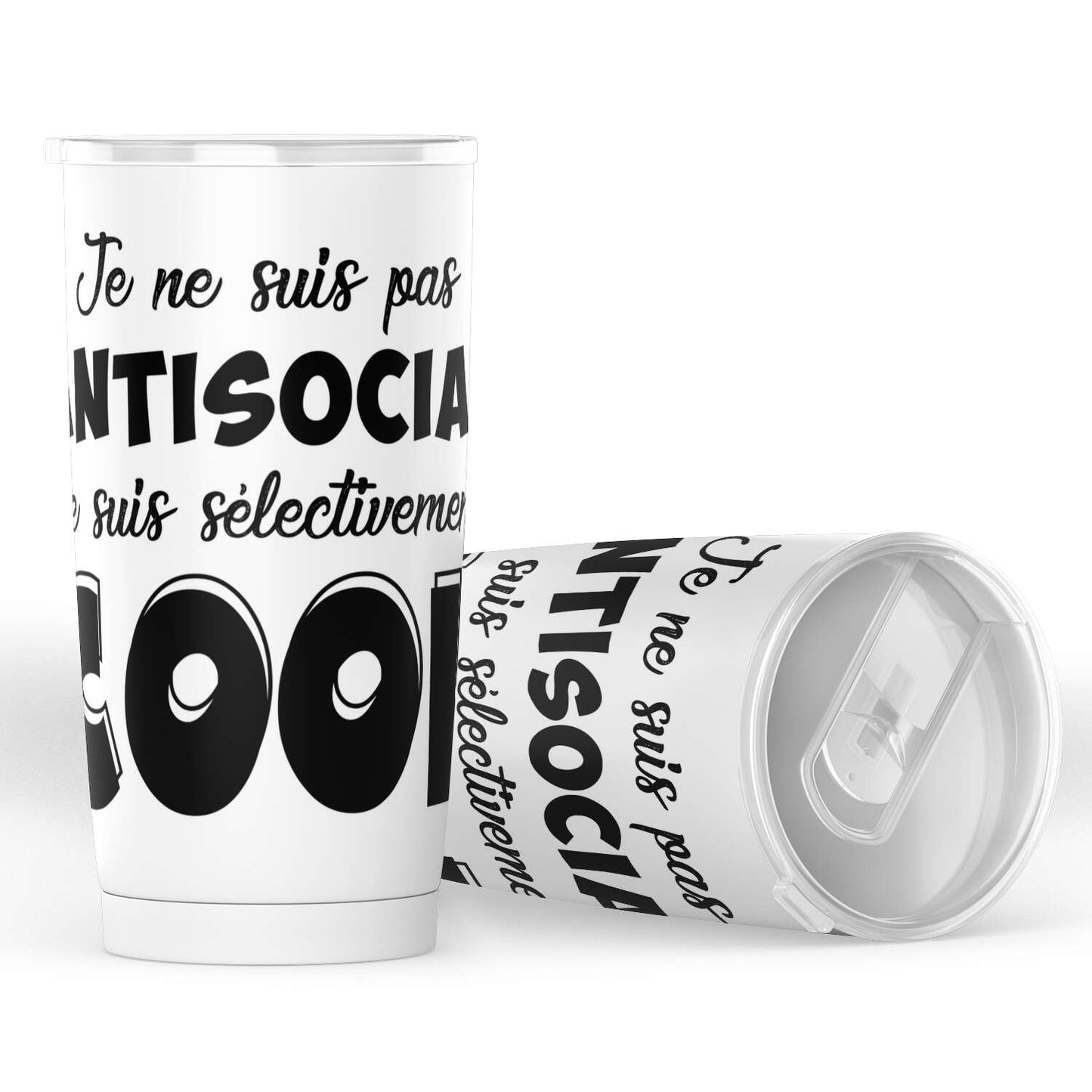 Gobelet en acier inoxydable "Je ne suis pas antisocial, je suis sélectivement cool"