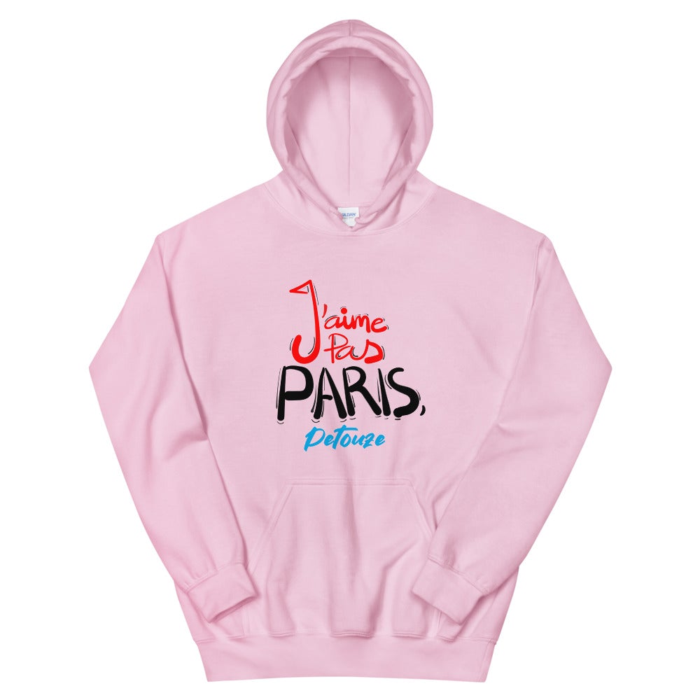 Sweat à capuche UNISEXE "J'AIME PAS PARIS, PETOUZE"