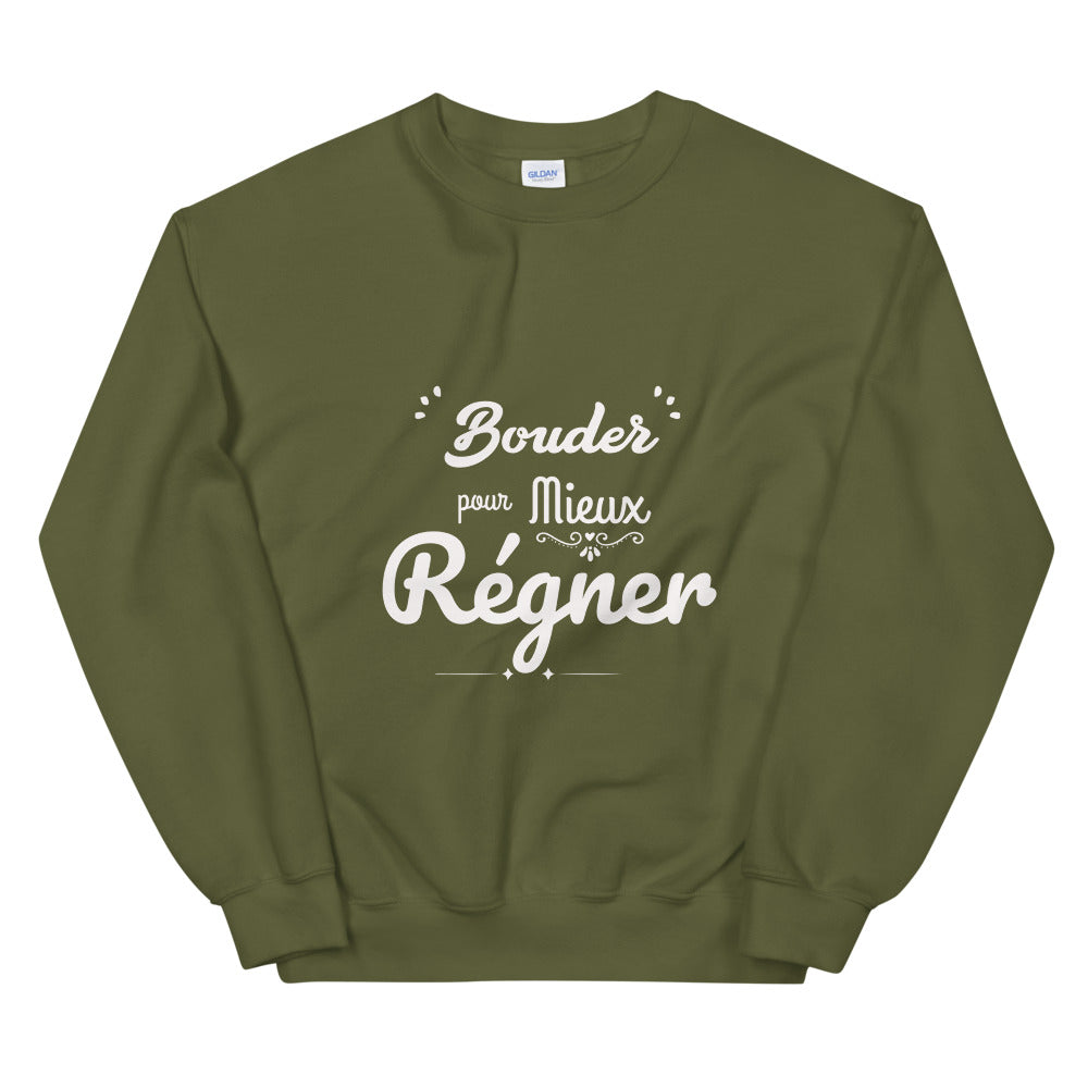 Sweat humouristique "bouder pour mieux régner" Unisexe à Col Rond