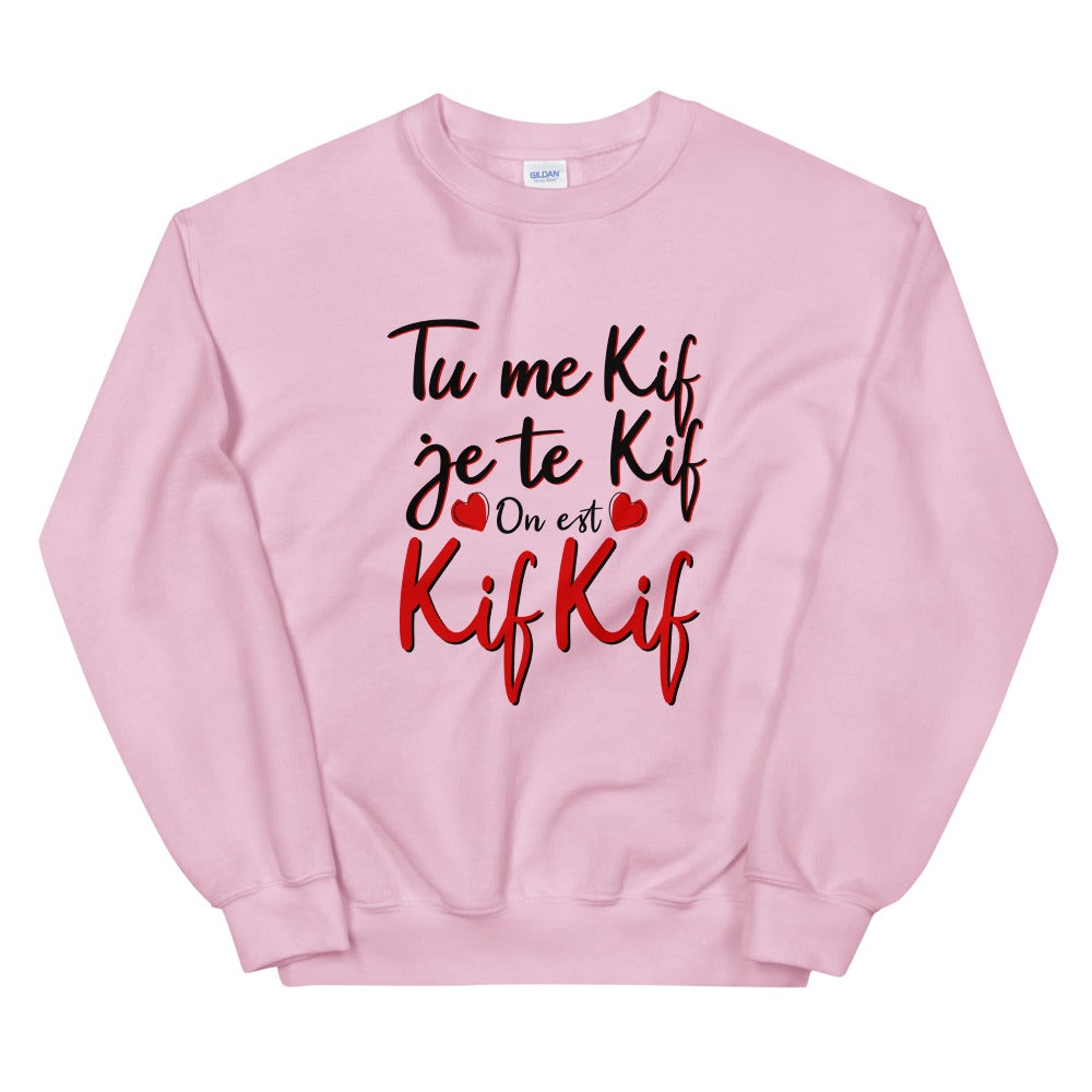 Sweat Unisexe JE TE KIF TU ME KIF ON EST KIFKIF