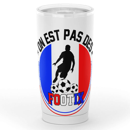 Gobelet Football On est pas des footix en acier inoxydable