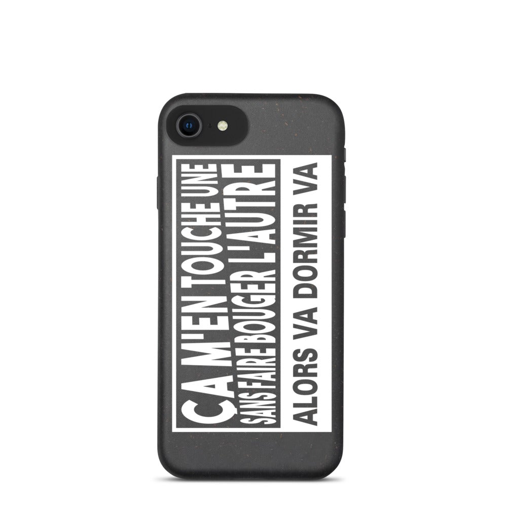 Coque de téléphone biodégradable "ça m'en touche une sans faire bouger l'autre"