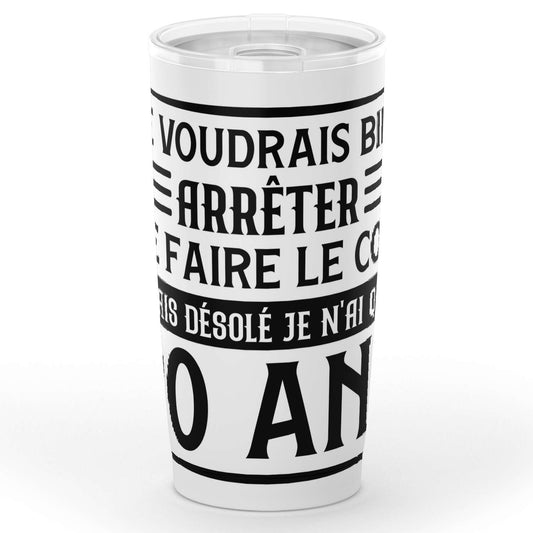 Gobelet Anniversaire 20 Ans humour en acier inoxydable