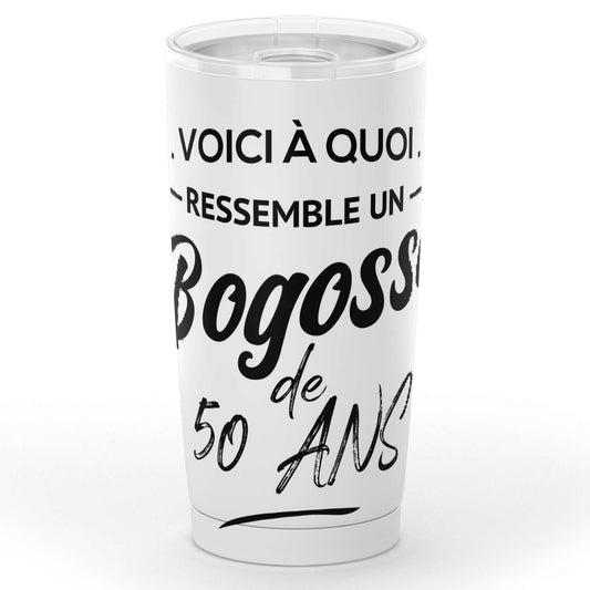 Gobelet anniversaire 50 ans bogosse 50 ans cadeau humour en acier inoxydable