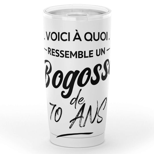 Gobelet anniversaire 70 ans bogosse 70 ans cadeau humour en acier inoxydable