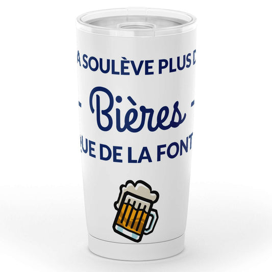 Gobelet "ça soulève plus de bière que de la fonte" en acier inoxydable