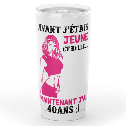 Gobelet Citation Anniversaire 40 ans femme en acier 