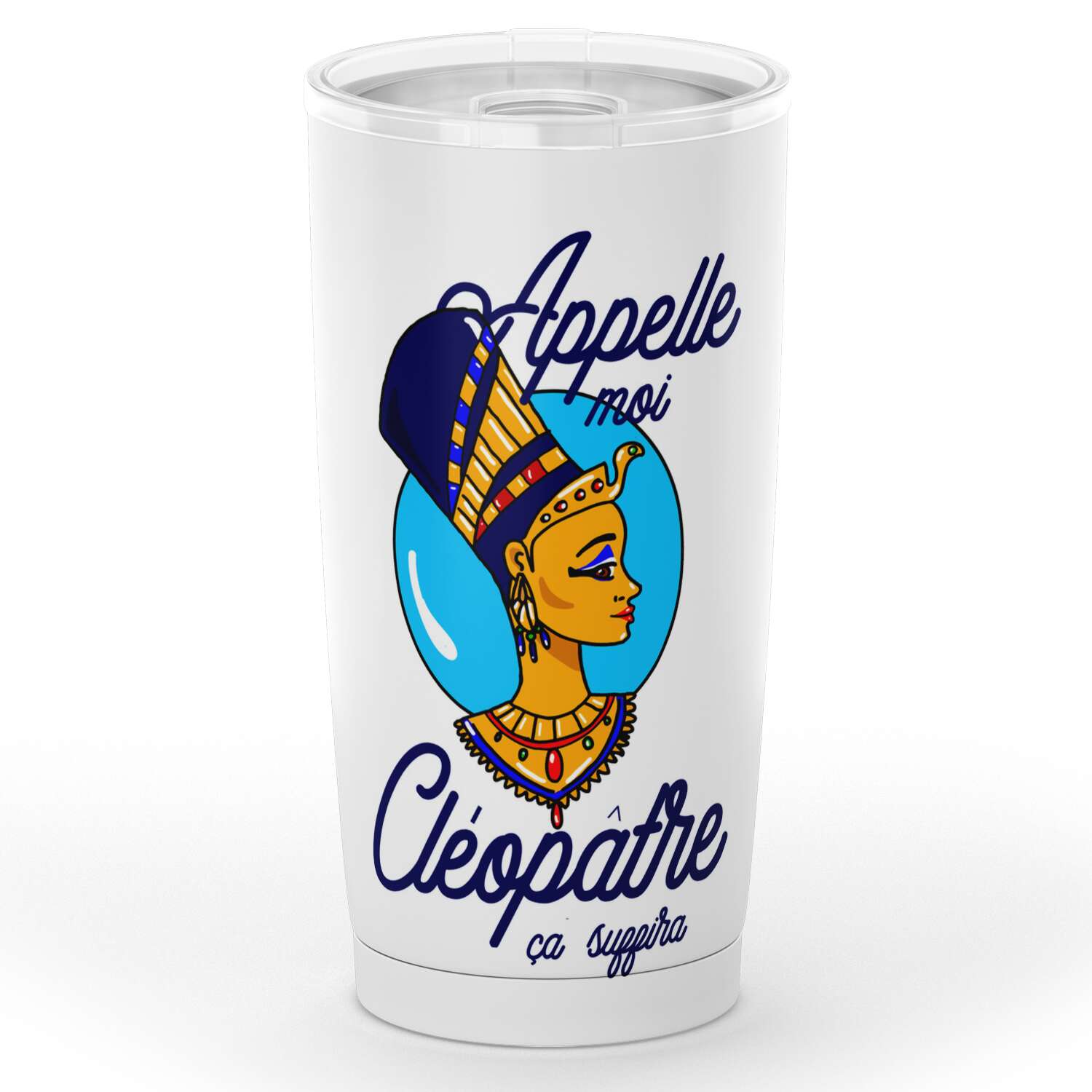 Gobelet Cléopâtre "Appelle-moi Cléopâtre" en acier inoxydable