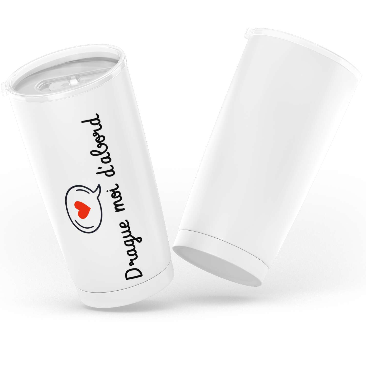 Gobelet drague "Drague-moi d'abord" en acier inoxydable