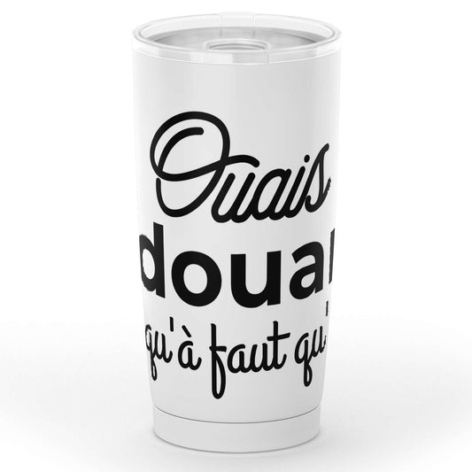 Gobelet Edouard Y’a qu’à faut qu’on en acier inoxydable