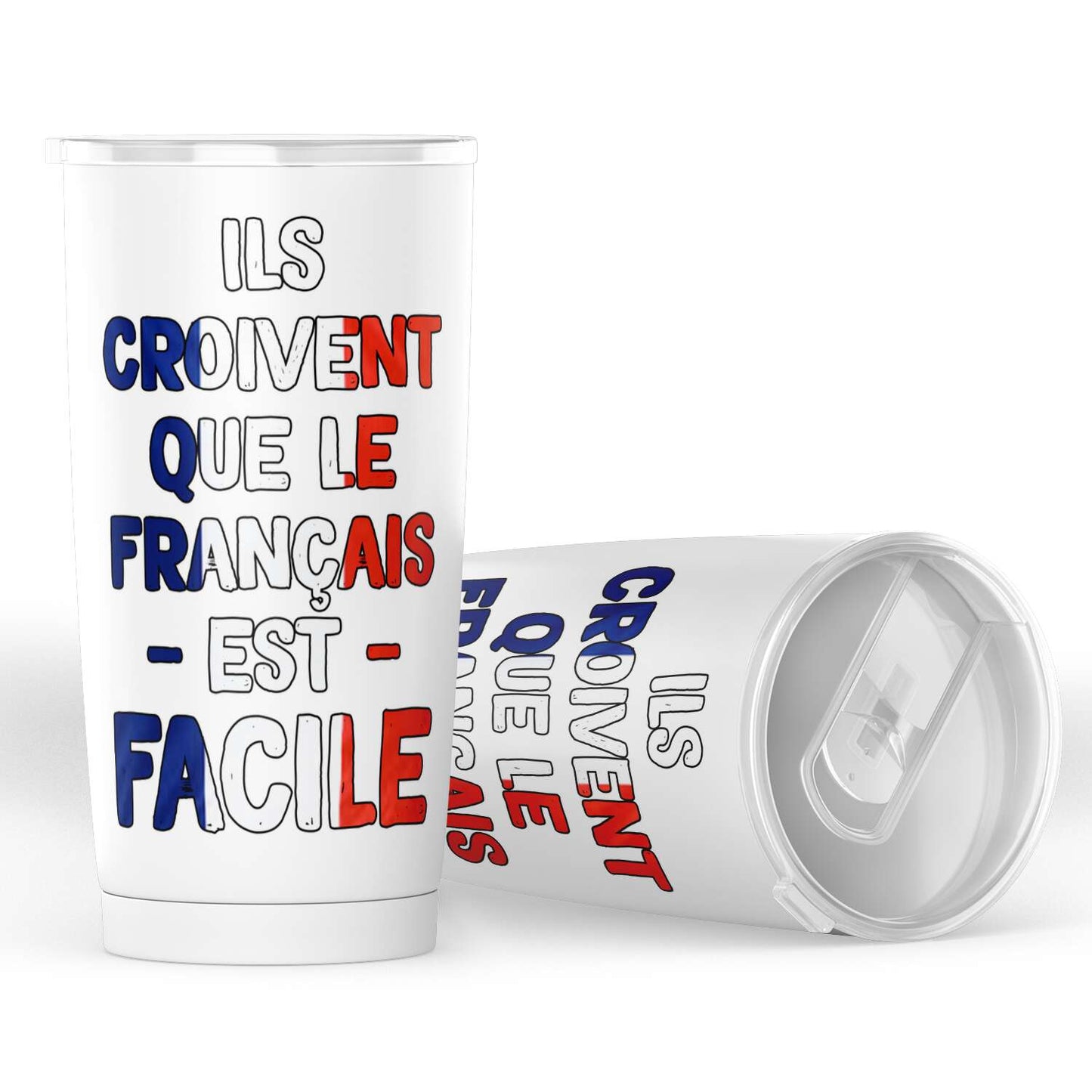 Gobelet en acier inoxydable "Ils croivent que le Français est facile"