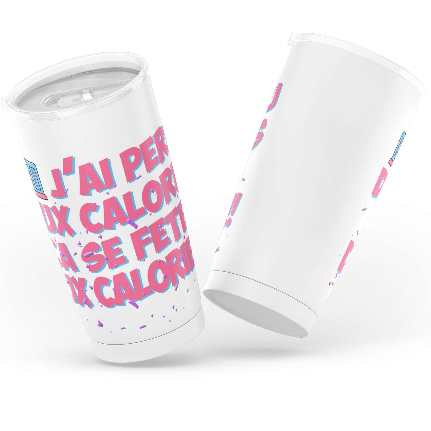 Gobelet en acier inoxydable J'ai perdu deux calories ça se fête deux calories