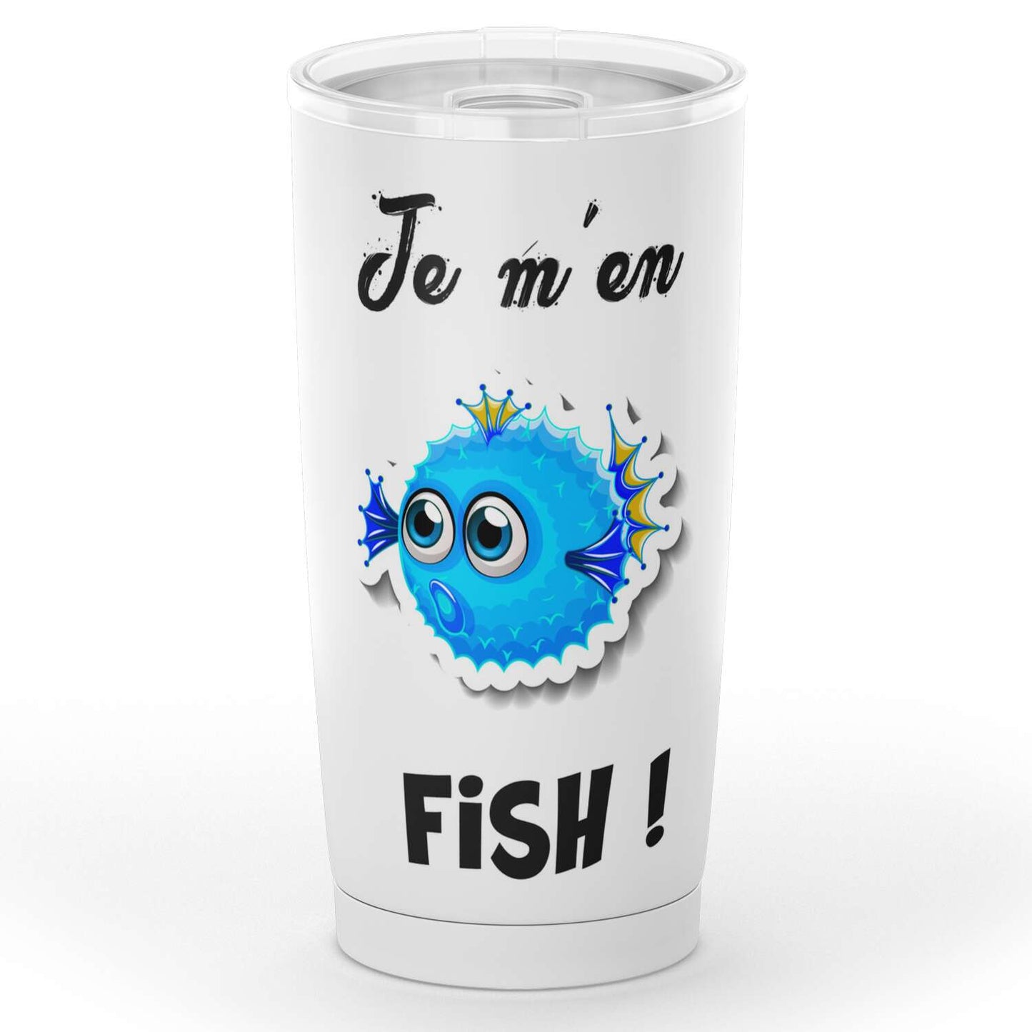 Gobelet en acier inoxydable "Je m'en fish"
