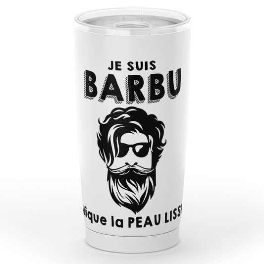 Gobelet en acier inoxydable "Je suis barbu nique la peau lisse"