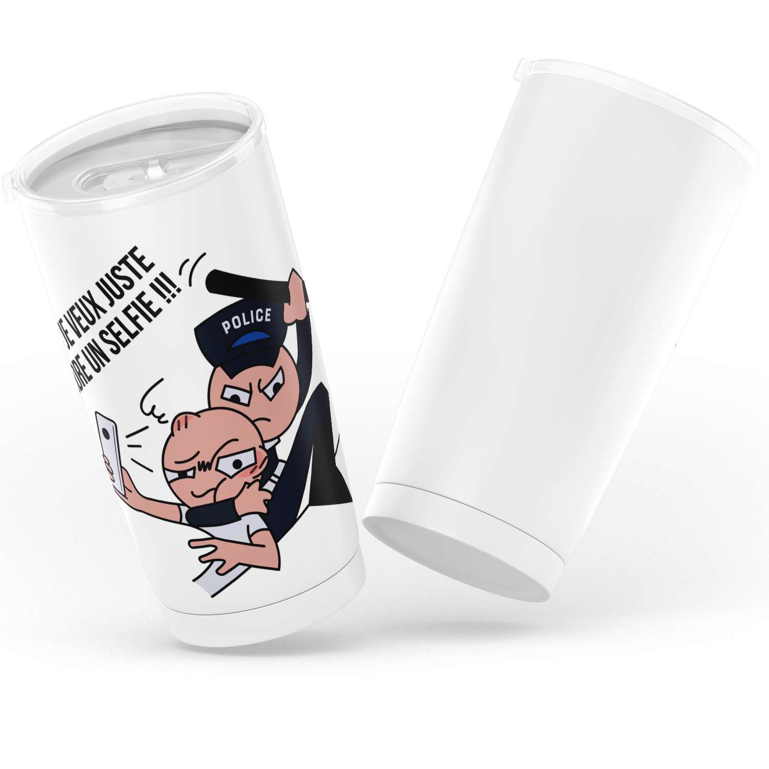 Gobelet en acier inoxydable "JE VEUX JUSTE PRENDRE UN SELFIE"