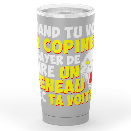 Gobelet en acier inoxydable "Quand tu vois ta copine essayer de faire un crenéau.."