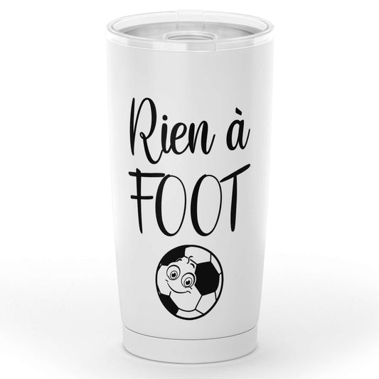 Gobelet en acier inoxydable "Rien à foot"