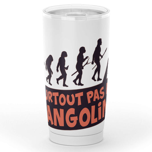 Gobelet en acier inoxydable "surtout pas d'pangolin"