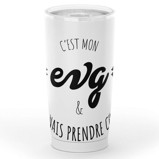 Gobelet EVG "je vais prendre cher" en acier inoxydable