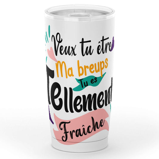Gobelet humour ma breups en acier inoxydable