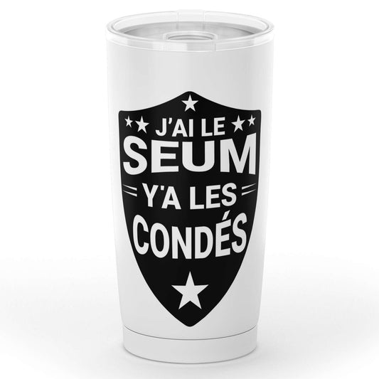 Gobelet Marrant J'ai Le Seum y a les condés en acier inoxydable