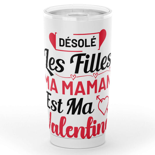 Gobelet Saint-valentin ma maman est ma valentine en acier inoxydable