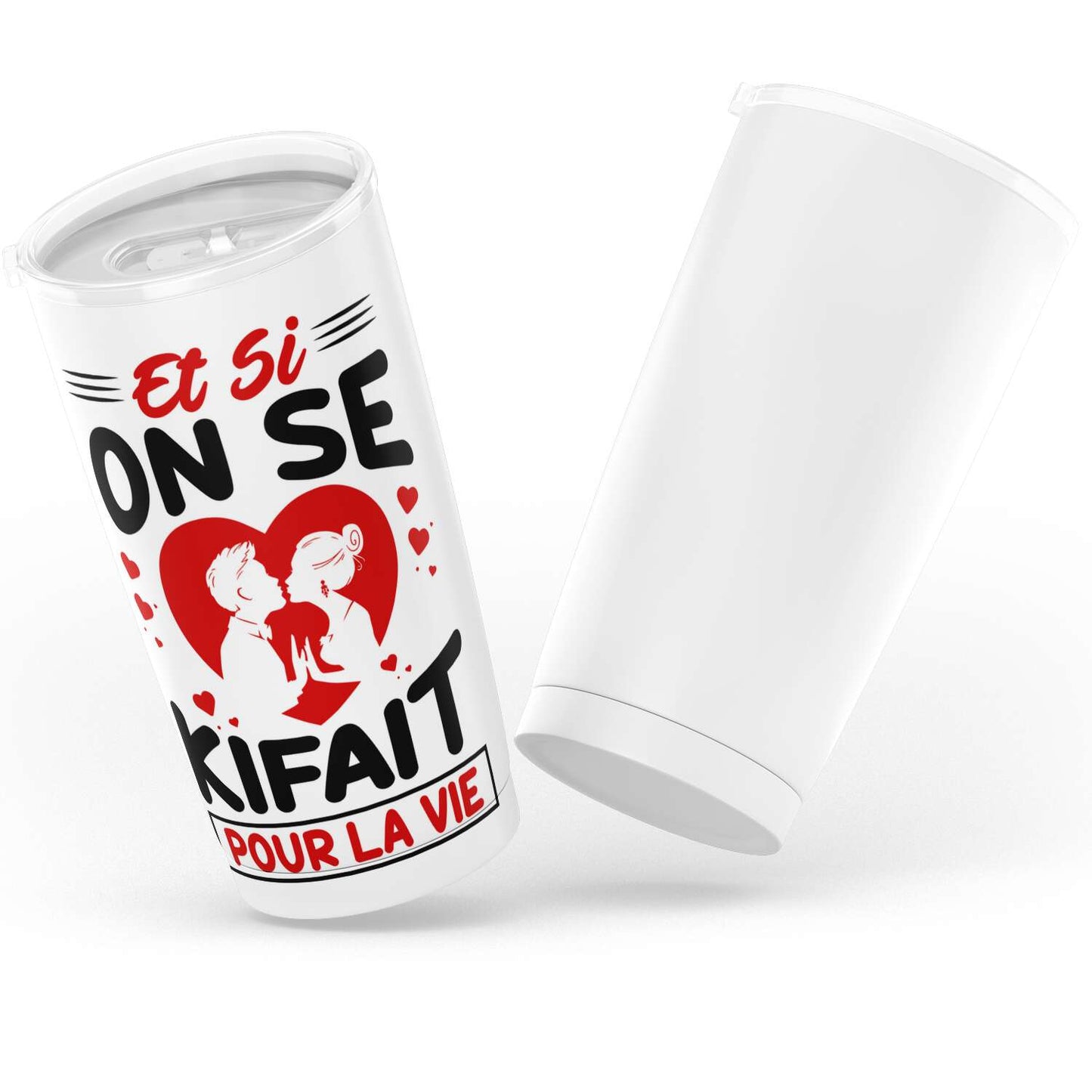 Gobelet Saint valentin, si on se kifait en acier inoxydable