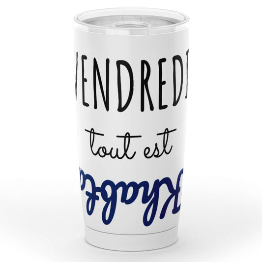 Gobelet vendredi tout est khabta en acier inoxydable