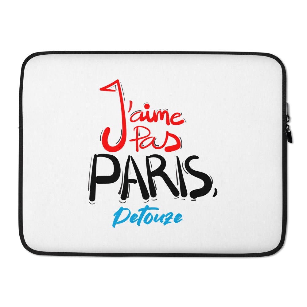 Housse Pour Ordinateur Portable "J'aime pas Paris petouze"