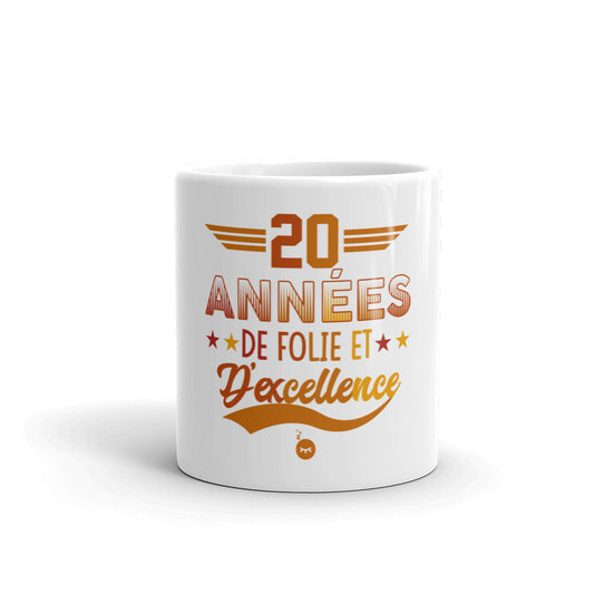 Mug Anniversaire 20 Ans Rétro 20 Années de foli et d'excellence
