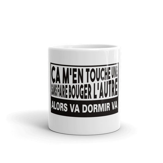 Mug Blanc Brillant ça m'en touche une sans faire bouger l'autre