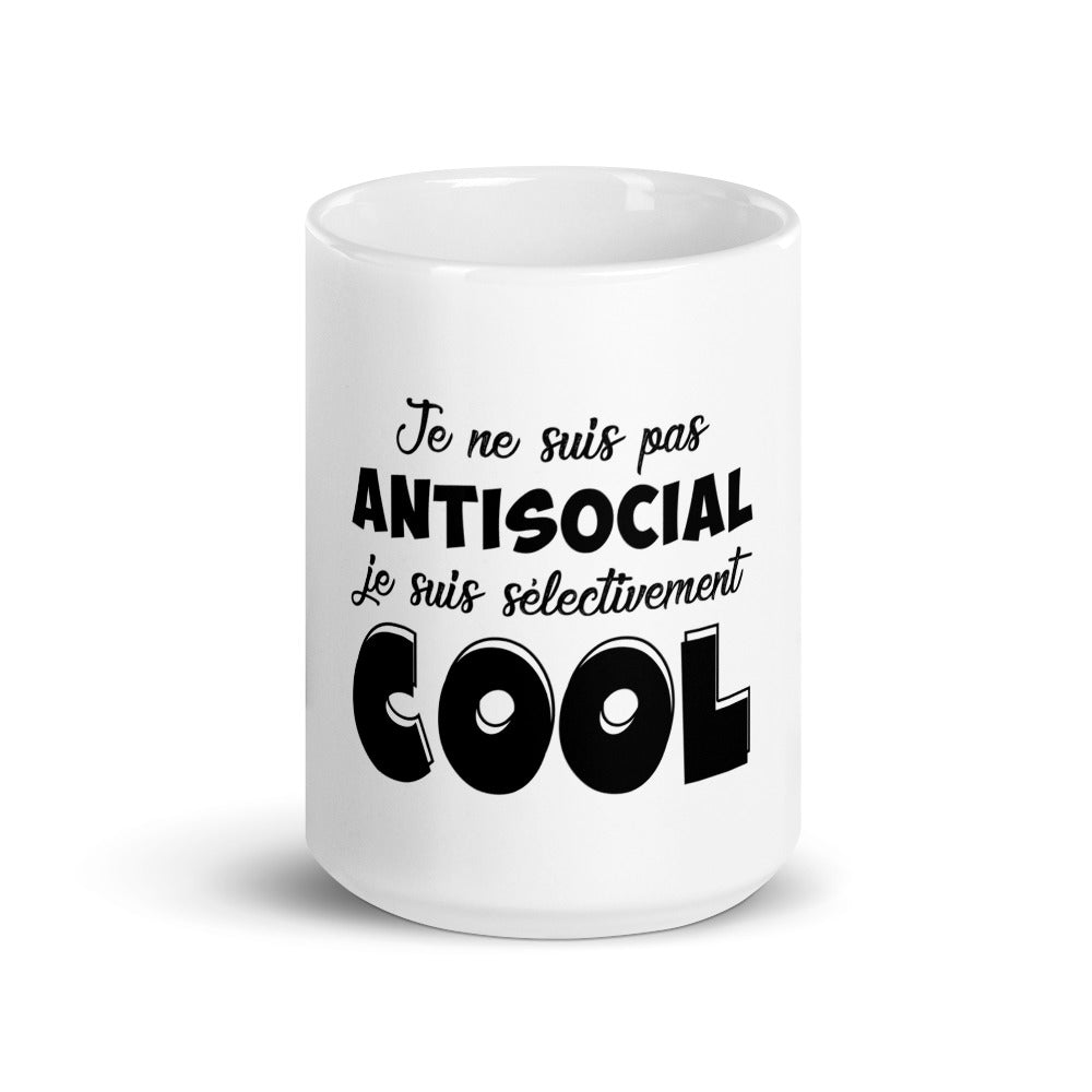 Mug Blanc Brillant "Je nes suis pas antisocial, je suis selectivement cool"