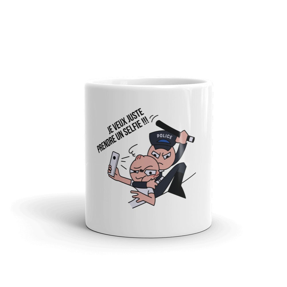 Mug Blanc Brillant "JE VEUX JUSTE PRENDRE UN SELFIE"