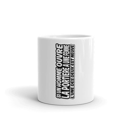 Mug Blanc Brillant "Si un homme ouvre la portière à une femme...!"