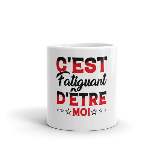 Mug c’est fatiguant d’être moi | vadormirva.com