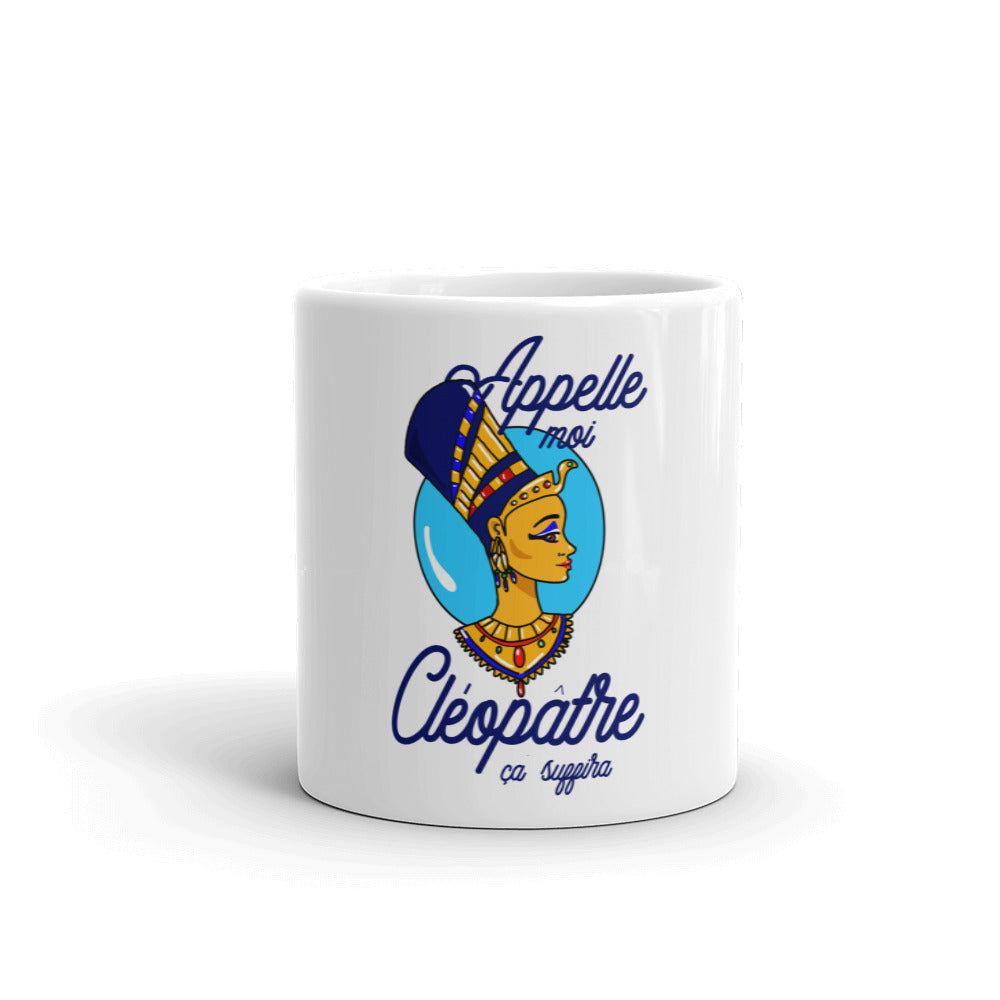 Mug Cléopâtre "Appelle-moi Cléopâtre"