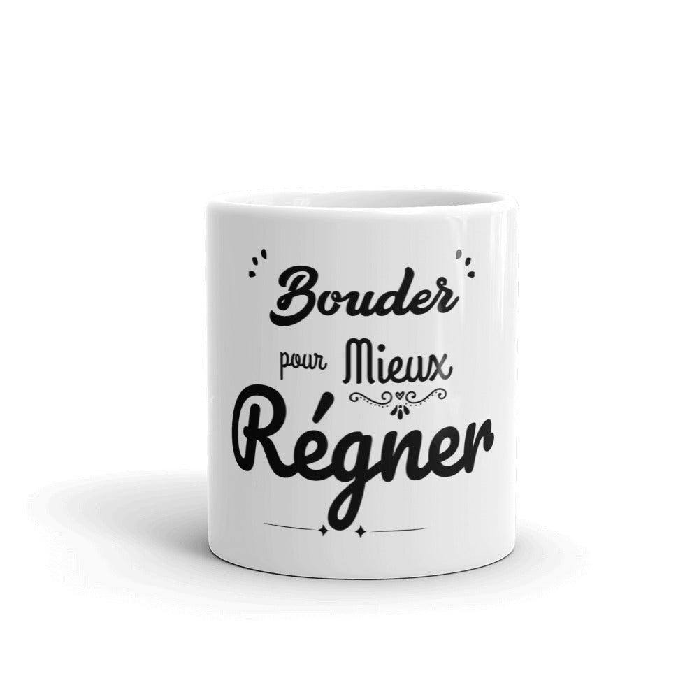 Mug humouristique "bouder pour mieux régner"