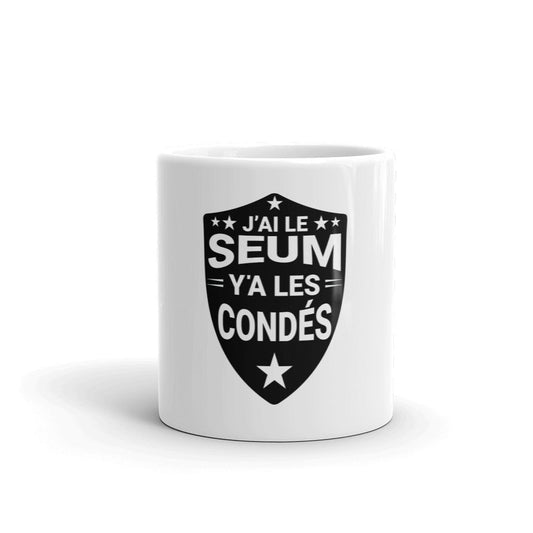Mug j'ai l'seum y a les condés
