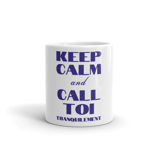 Mug keep calm and call toi tranquillement