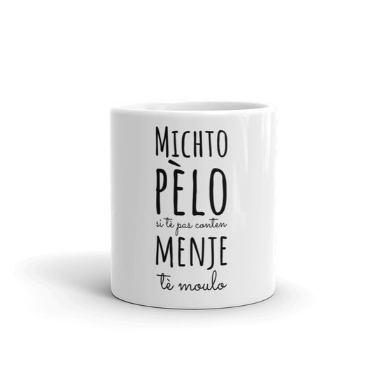 Mug Michto pèlo si tè pas content menje tè Moulo