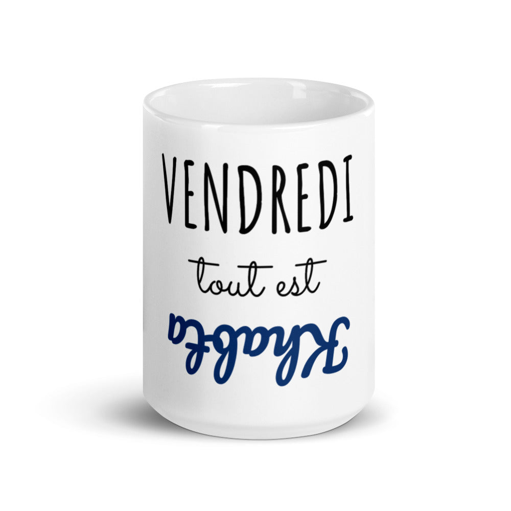 Mug vendredi tout est khabta | vadormirva.com