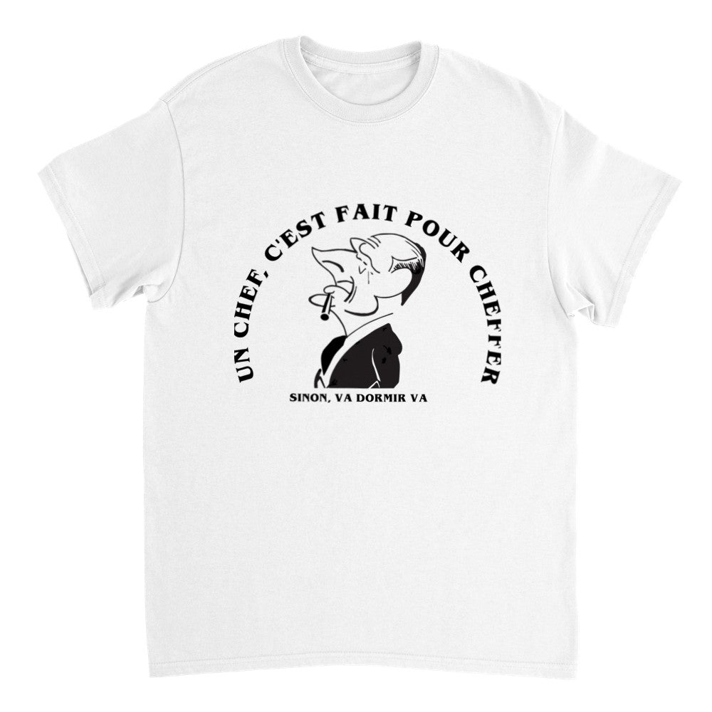 T-shirt Jacques Chirac un chef c'est fait pour cheffer, T-shirt avec citation comique, Haut tendance