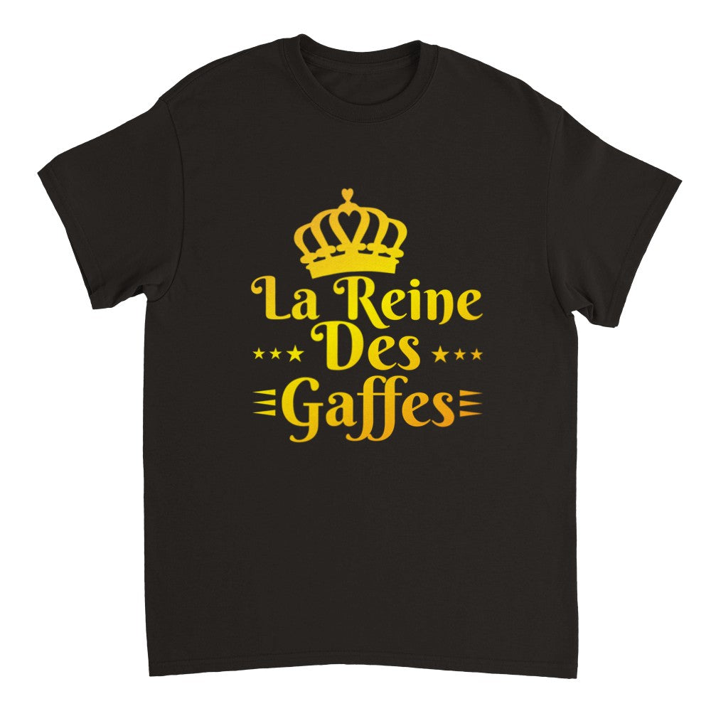 T-shirt la reine des gaffeuses