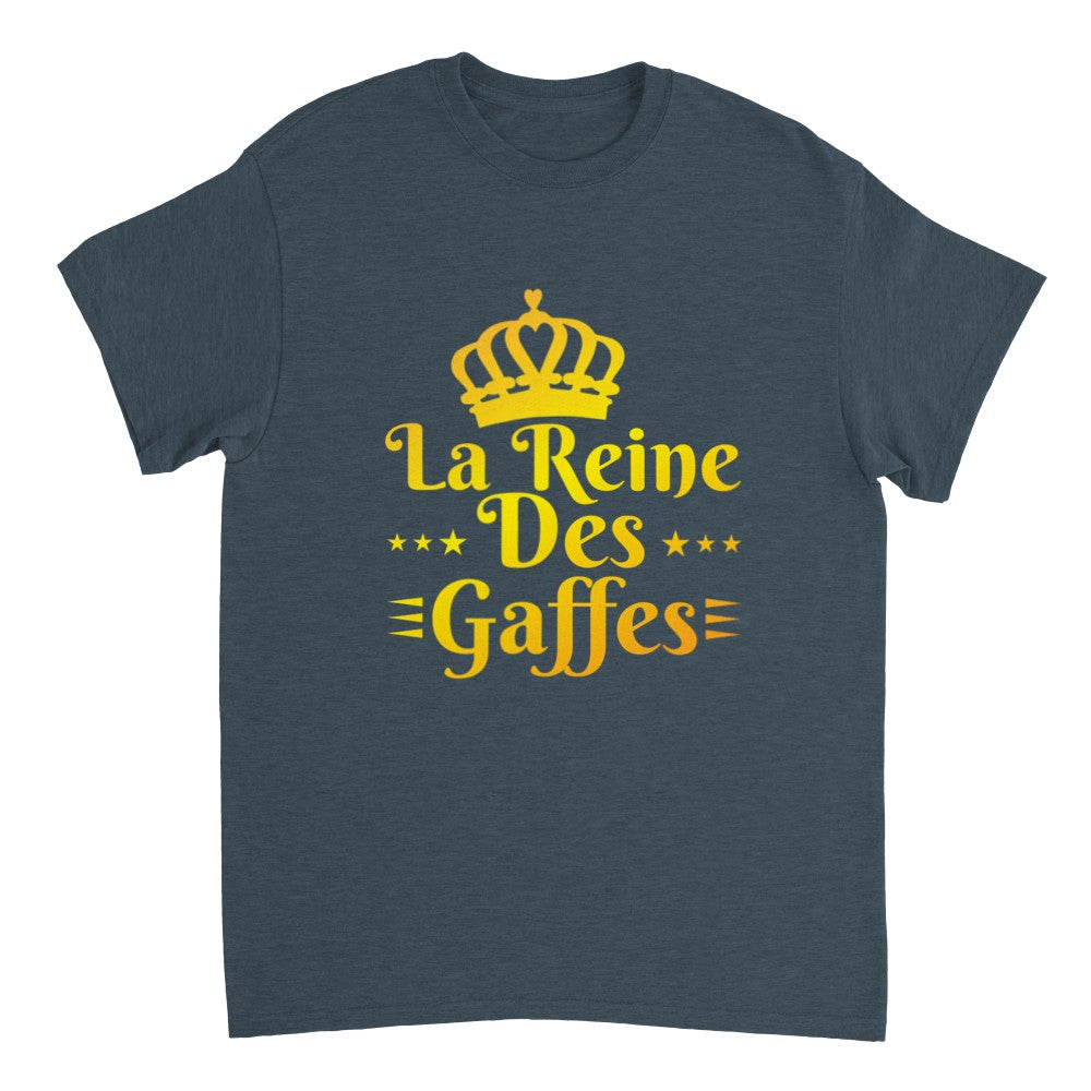 T-shirt la reine des gaffeuses