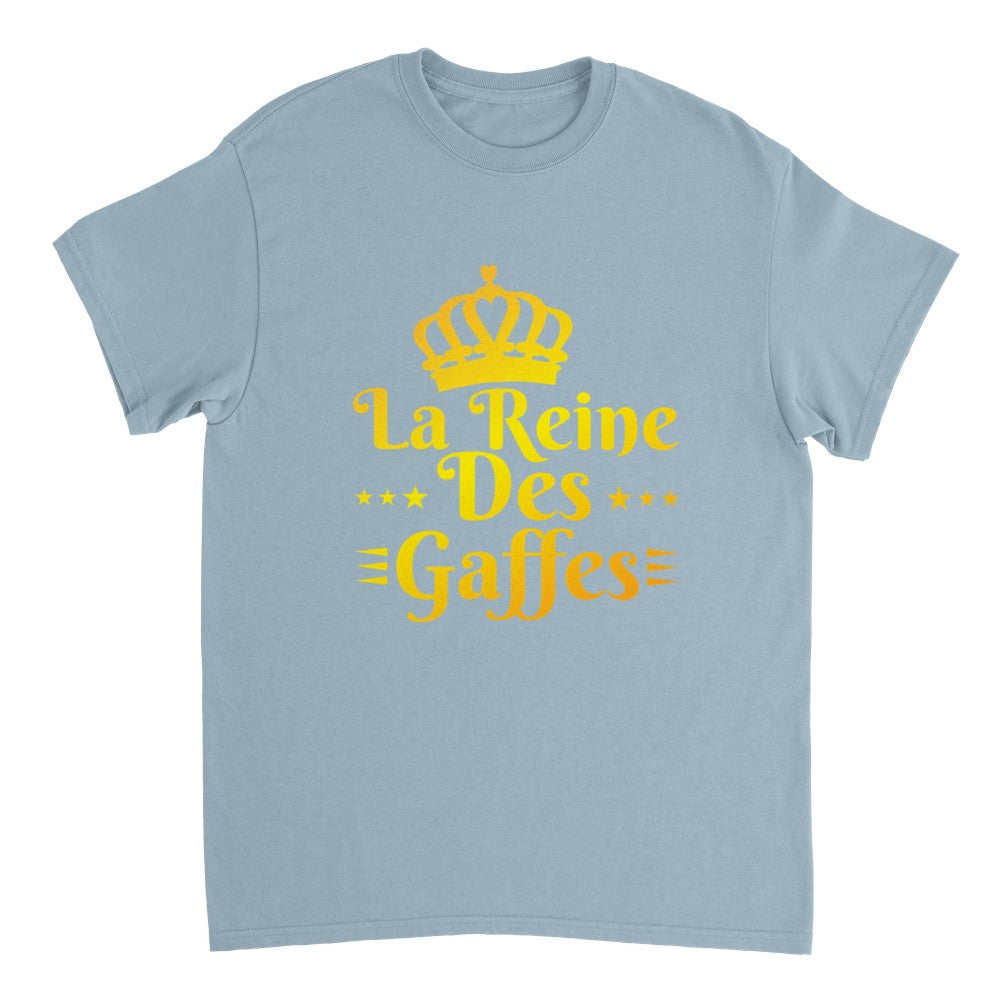 T-shirt la reine des gaffeuses