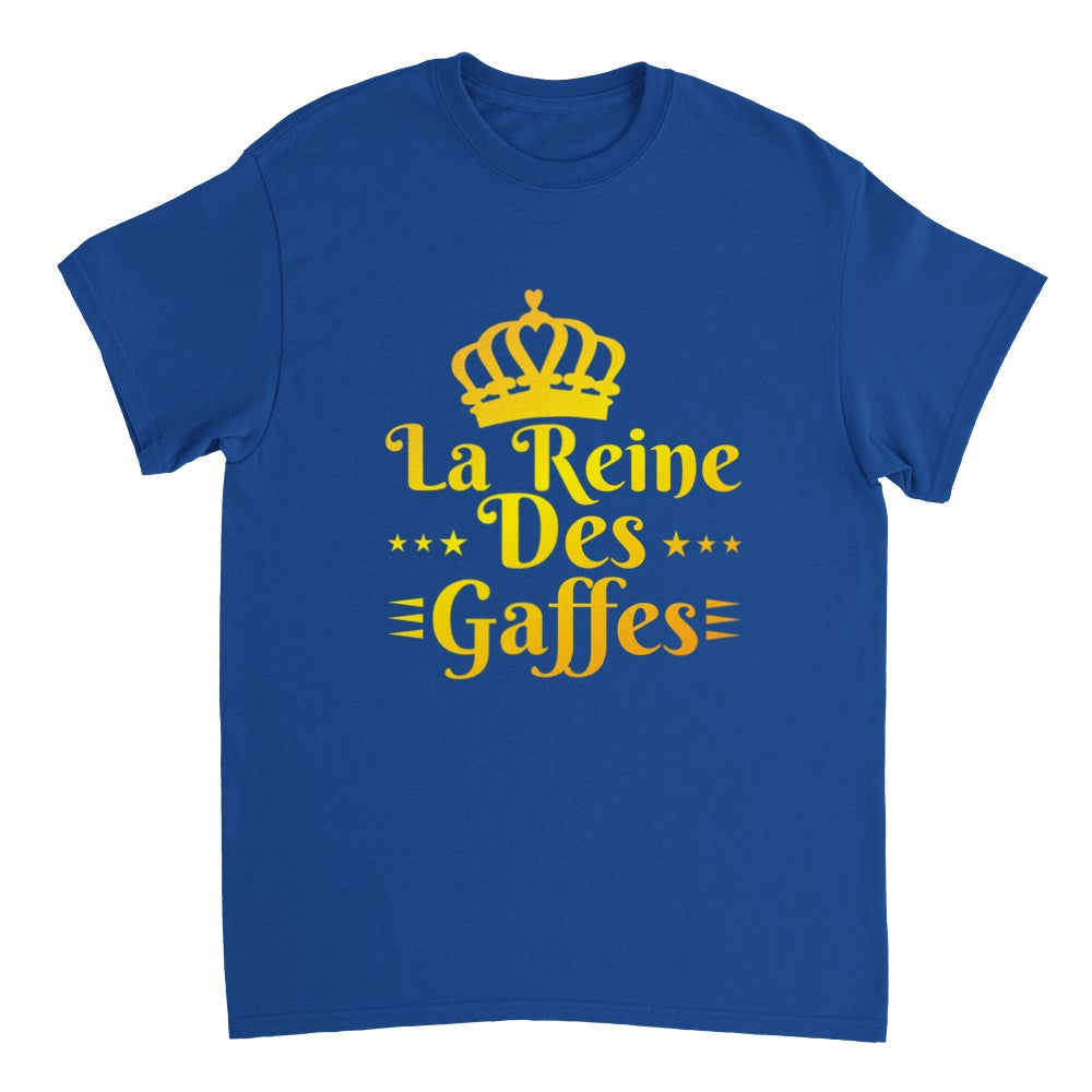 T-shirt la reine des gaffeuses