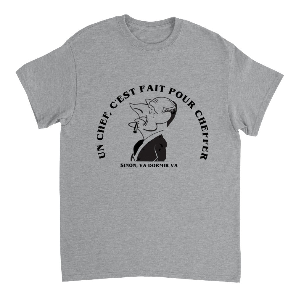 T-shirt Jacques Chirac un chef c'est fait pour cheffer, T-shirt avec citation comique, Haut tendance