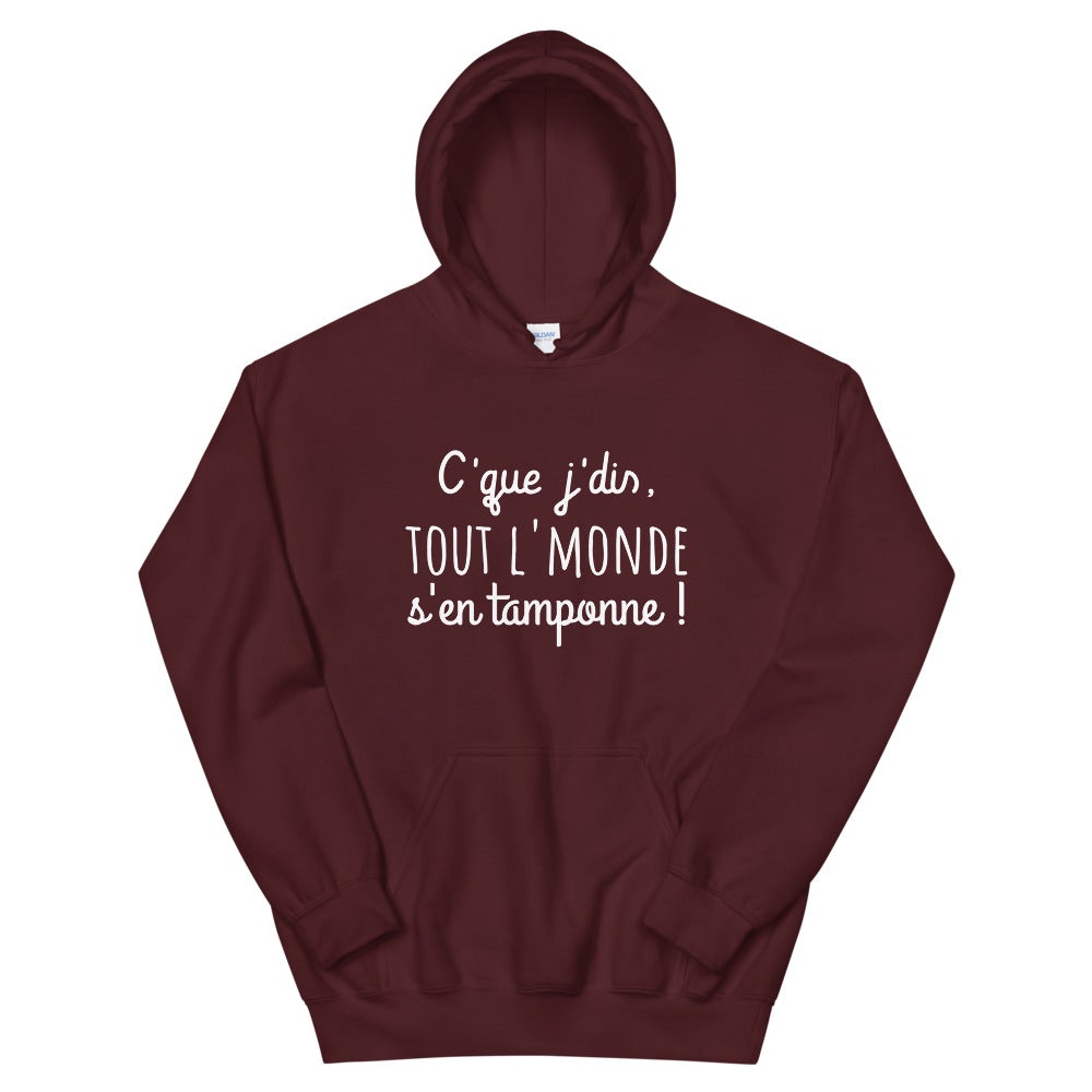 Sweat à capuche amusant "c'que j'dis tout l'monde s'en tamponne"