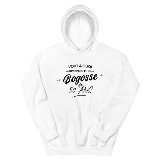 Sweat à capuche anniversaire 50 ans bogosse 50 ans cadeau humour
