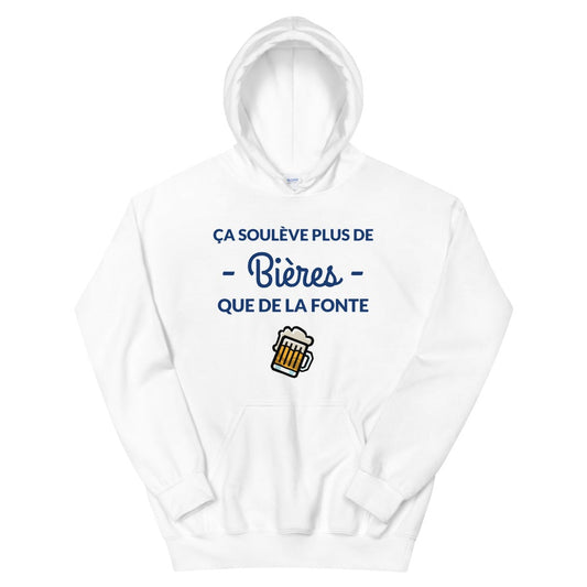 Sweat à capuche bière "ça soulève plus de bière que de la fonte"